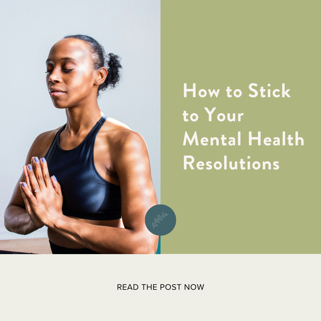How to Stick to Your Mental Health Resolutions