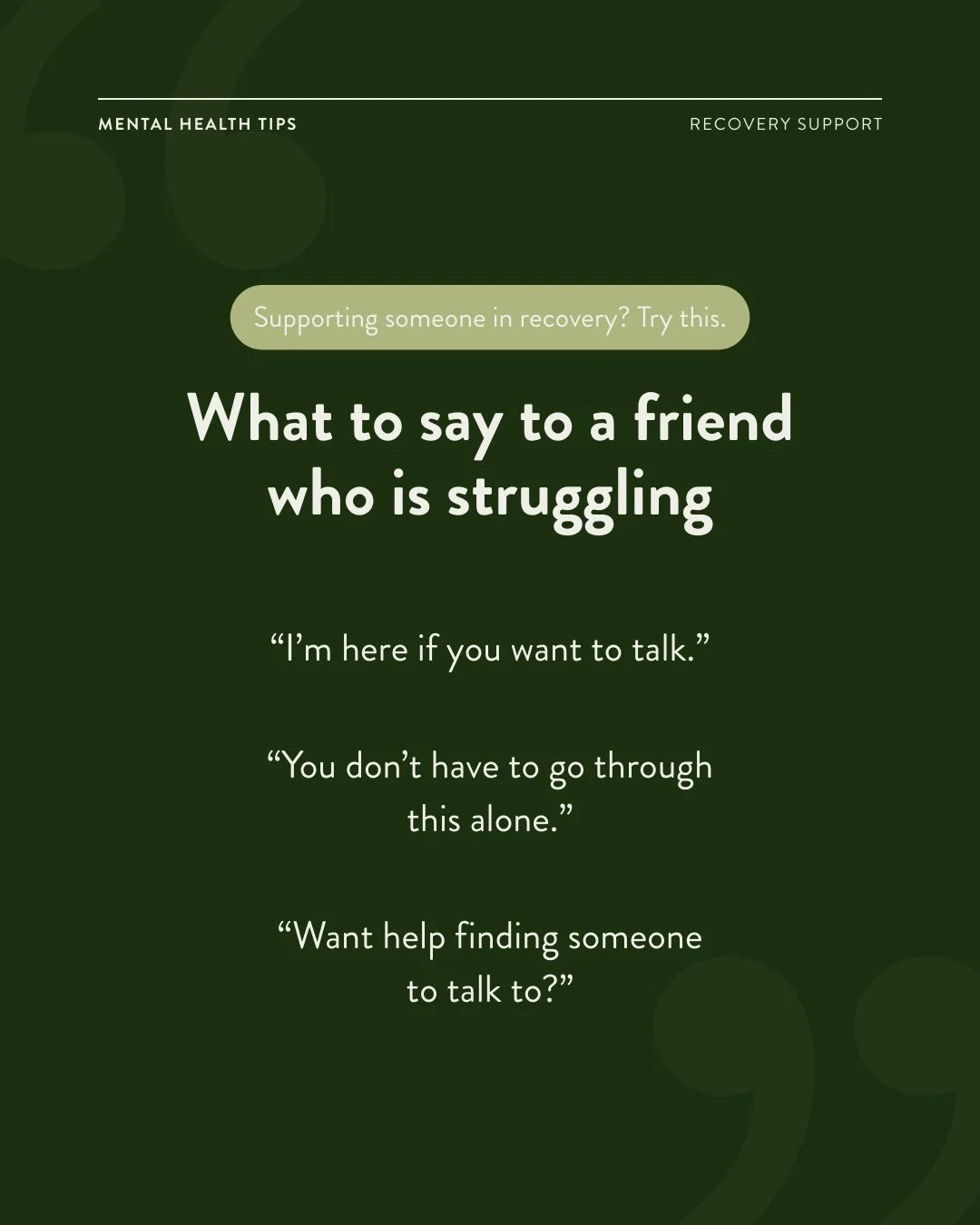 You don&rsquo;t have to be a therapist to be a good friend.⁠
⁠
These words can open a door.⁠
⁠
Send this to someone you care about&mdash;or keep it as a reminder of what you can say next time.