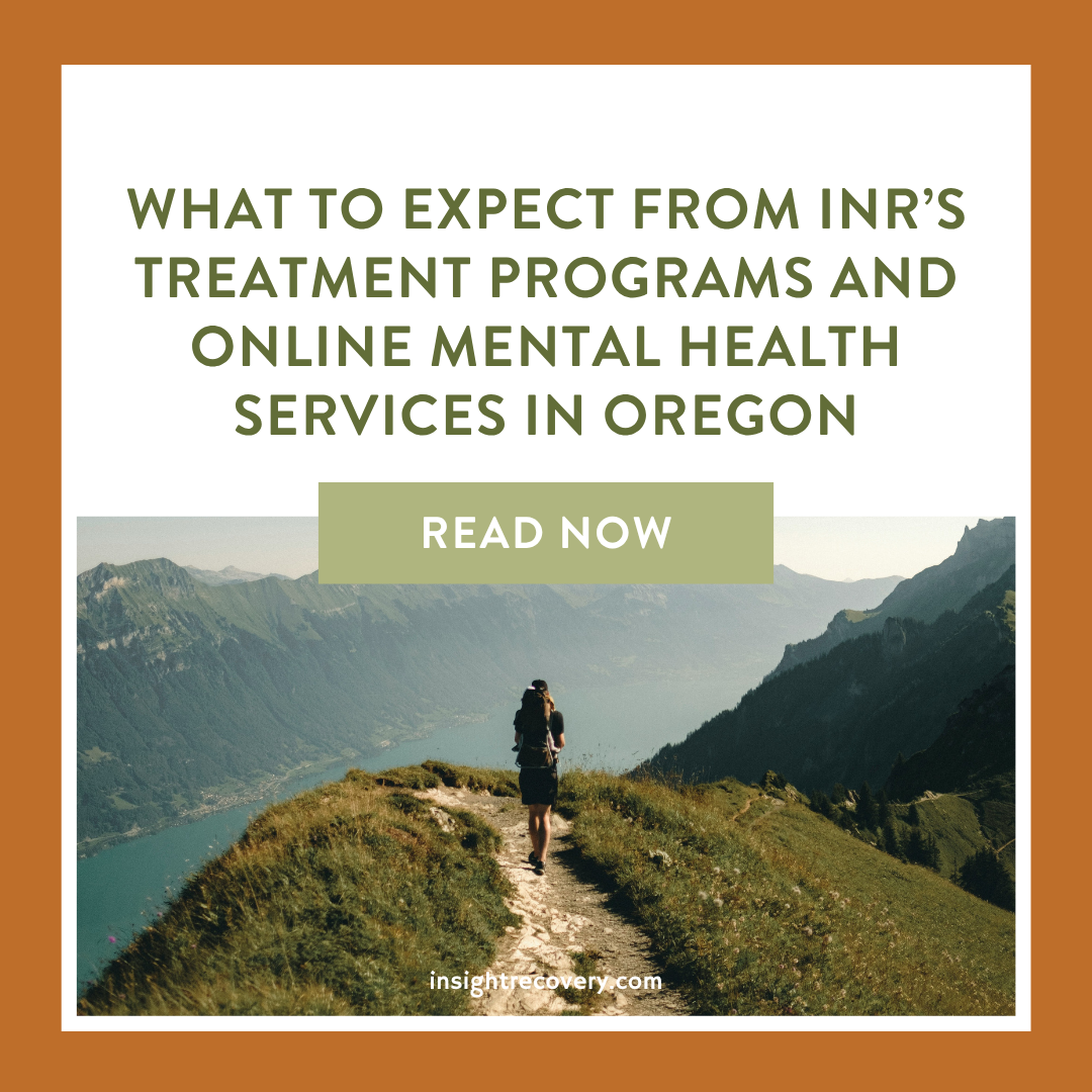 What to Expect from INR’s Treatment Programs and Online Mental Health Services in Oregon
