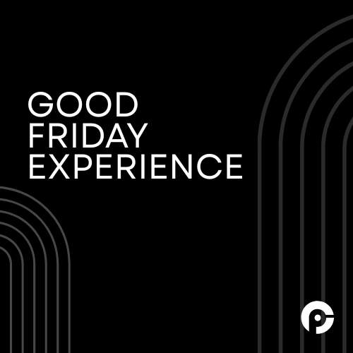 Good Friday Experience