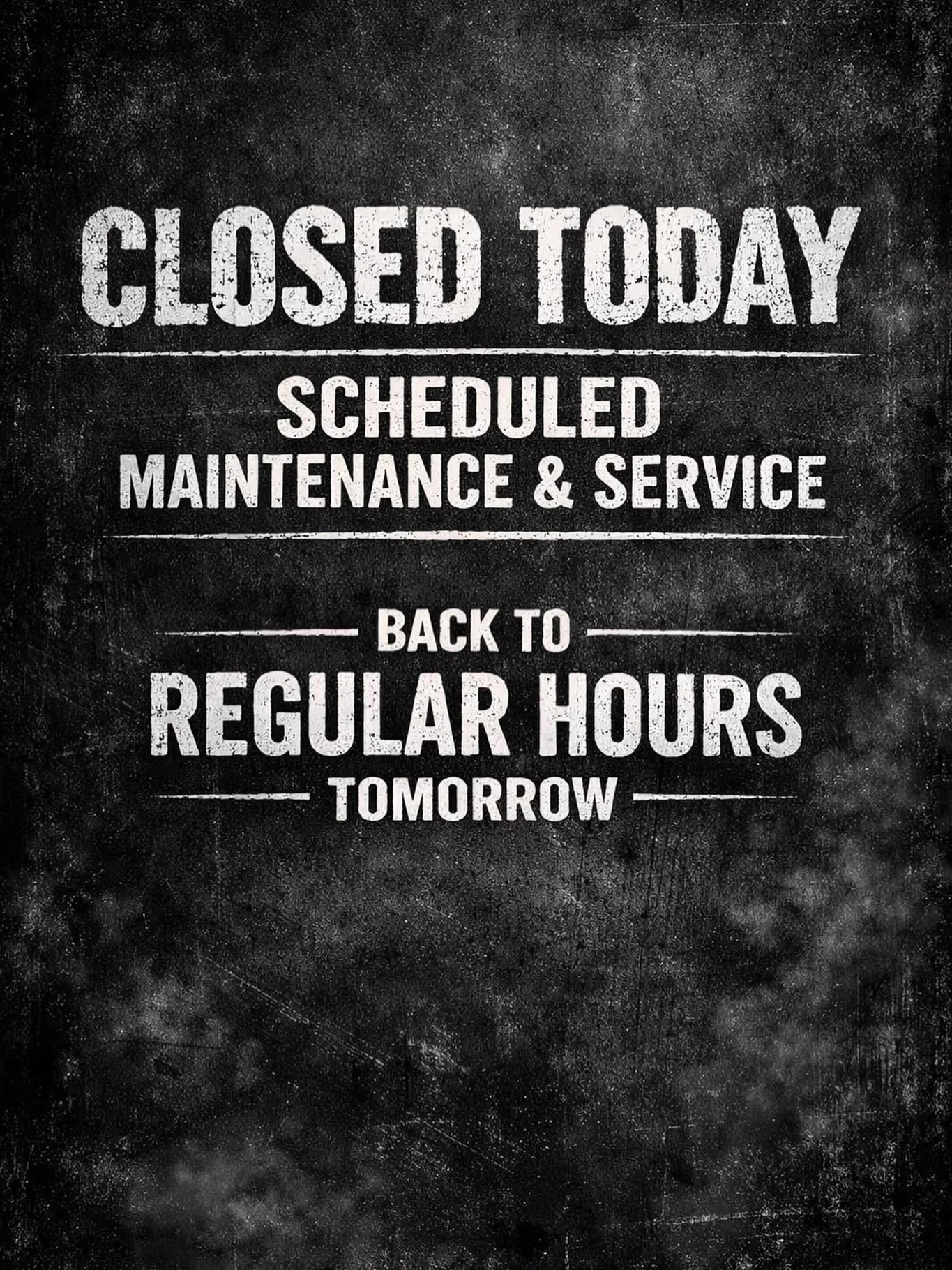 CLOSED TODAY
Scheduled maintenance &amp; service.
We&rsquo;ll be back to regular hours tomorrow,
dialed in and ready.

Thanks for rolling with us.