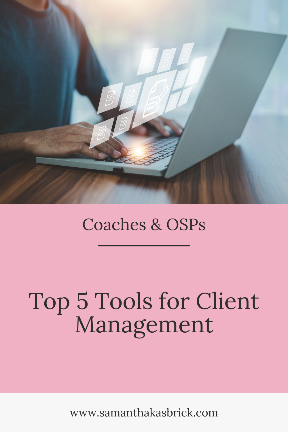 Top 5 Tools for Client Management — Samantha Kasbrick