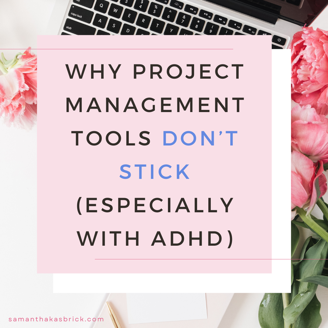 Why Project Management Tools Don’t Stick (Especially with ADHD)