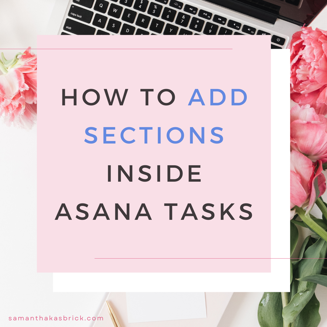 How to Add Sections Inside Asana Tasks (and Why It Changes Everything)