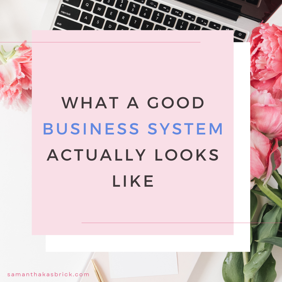 What a Good Business System Actually Looks Like