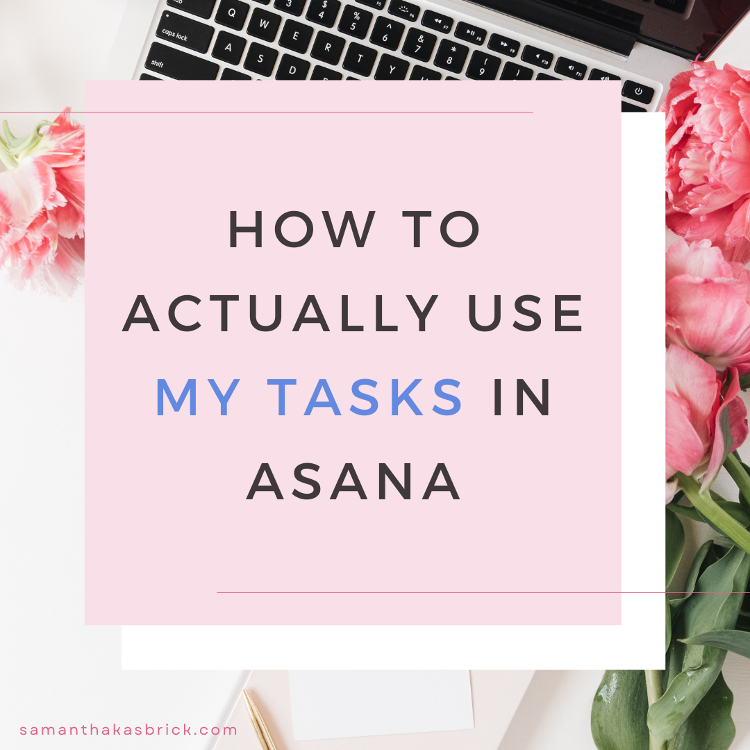 How to Actually Use My Tasks in Asana (Setup + Daily Habit)