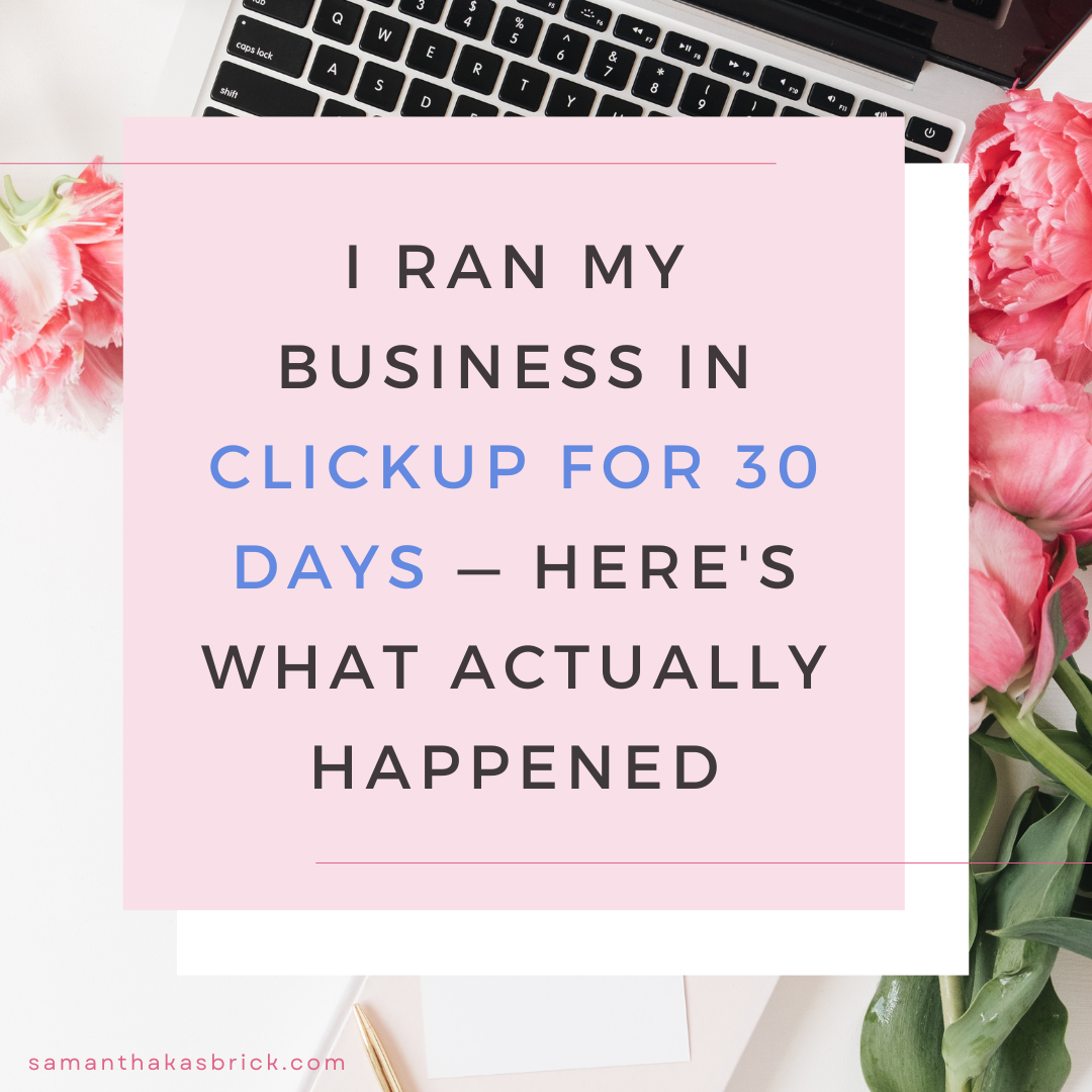 I Ran My Business in ClickUp for 30 Days — Here's What Actually Happened