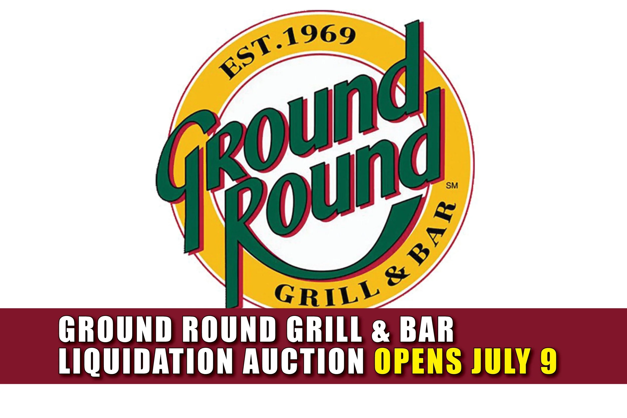 Ground Round Grill &amp; Bar Liquidation Auction