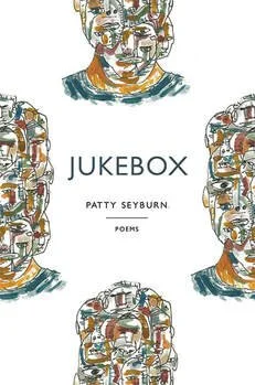 Poet Patty Seyburn reads from Jukebox
