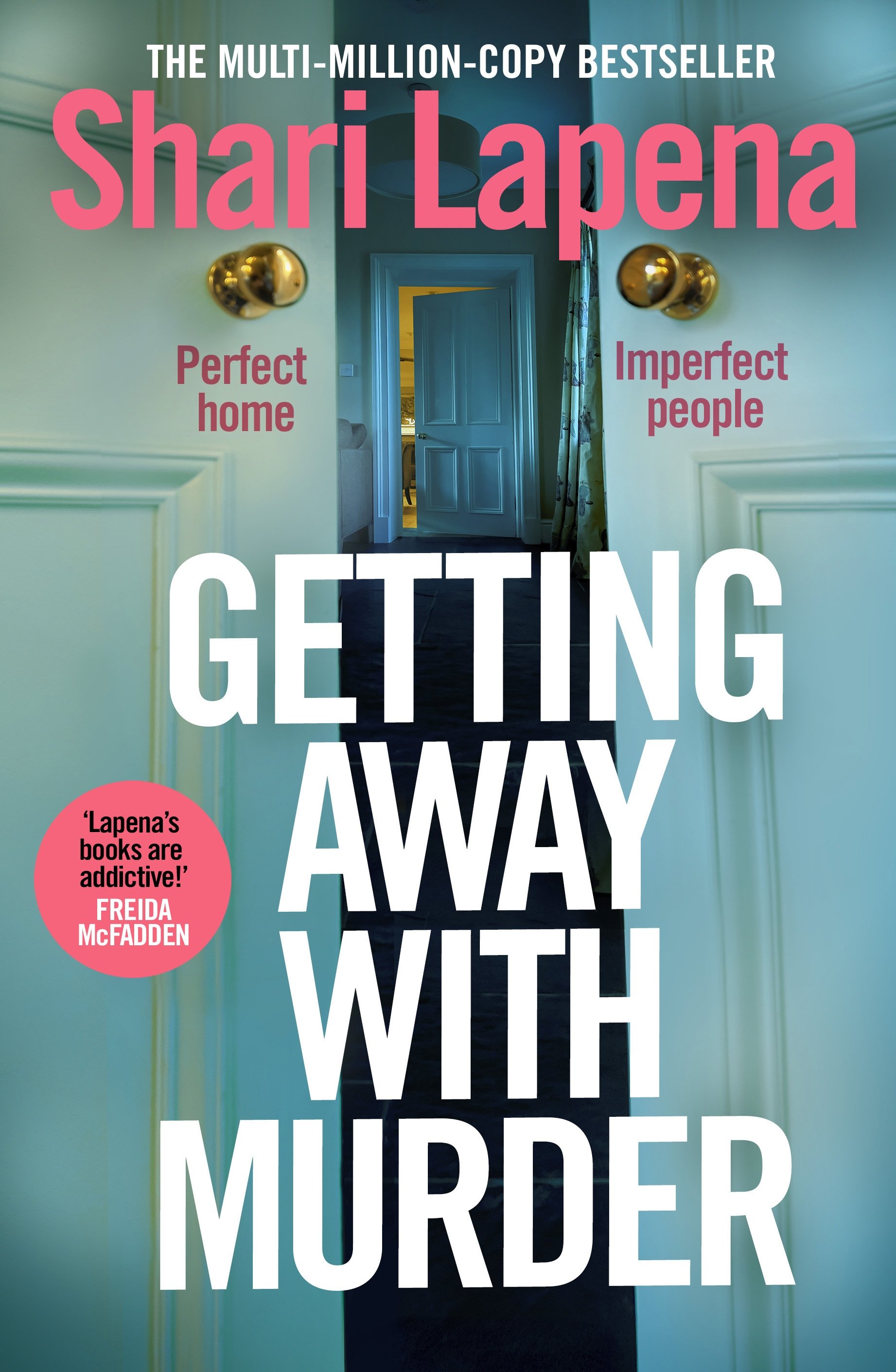 Getting Away With Murder by Shari Lapena