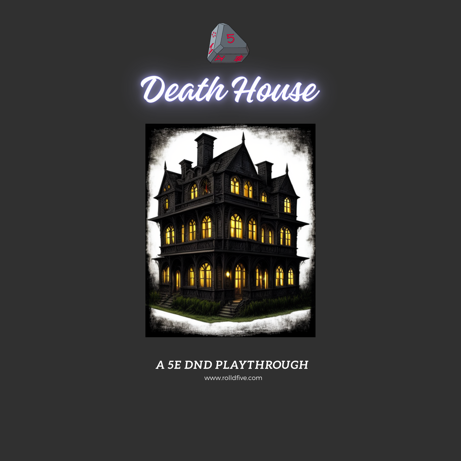 Death House - RollDFive