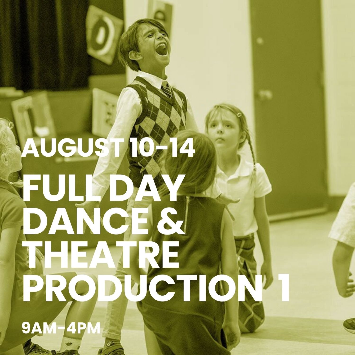 AUGUST 10-14 @ 9 AM-4 PM: FULL DAY DANCE & THEATRE 1