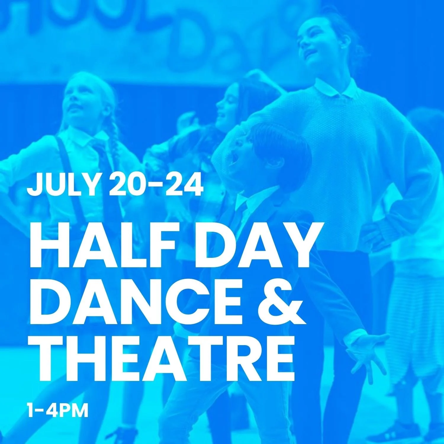 JULY 20-24 @ 1-4 PM: HALF DAY DANCE & THEATRE MINI