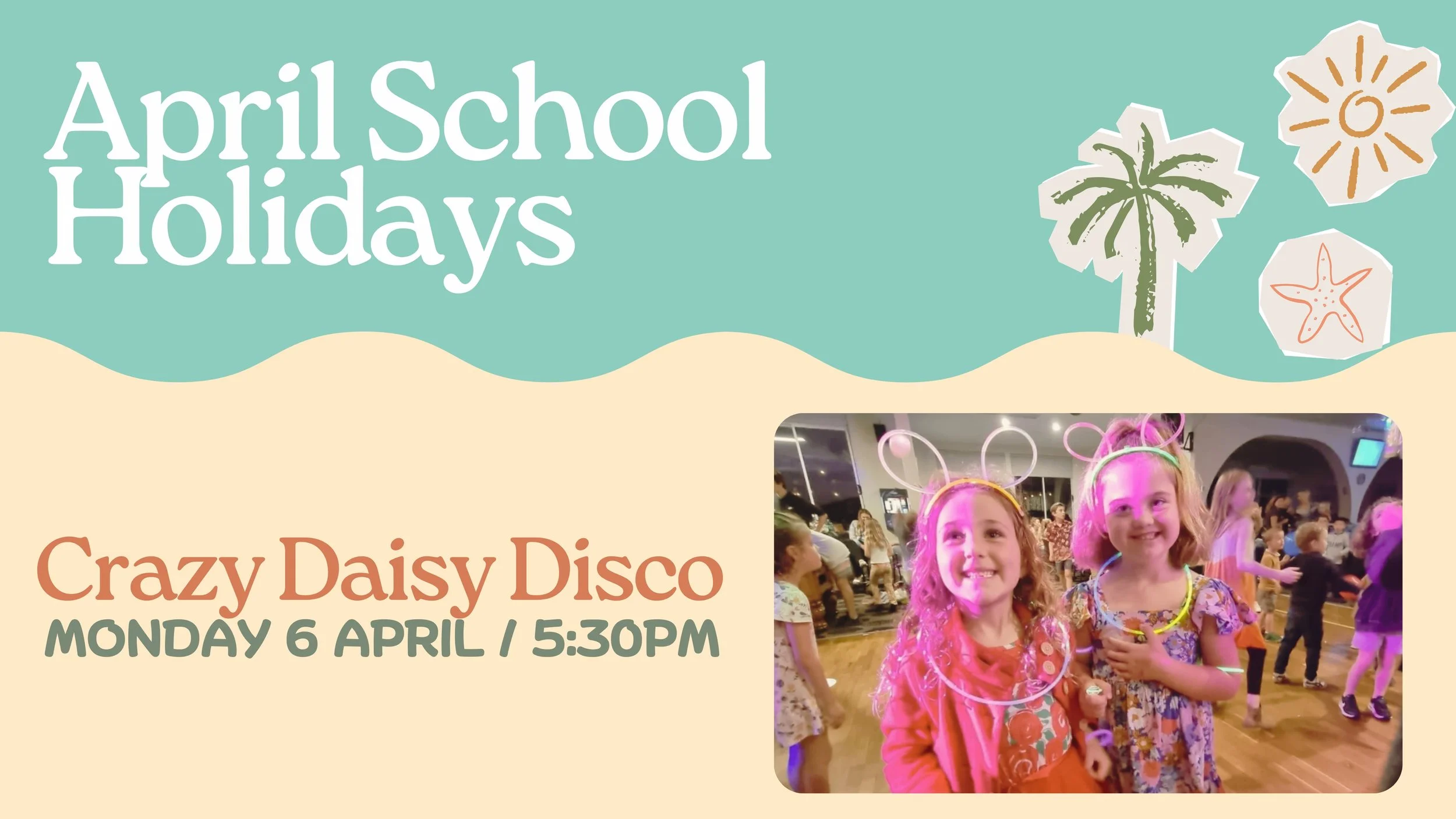 April School Holidays: Crazy Daisy Disco (Free)