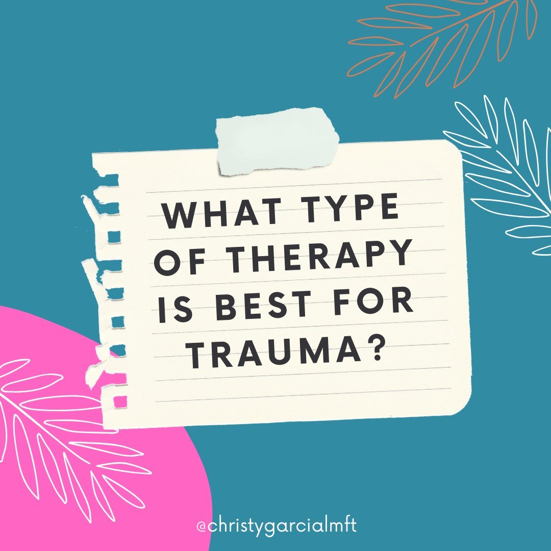 Have you been seeking therapy for trauma but aren't sure which one to choose? What's the best option? Which once will work best? Is there a &quot;best&quot; option? When it comes to treat trauma, it's important to know that there's no &quot;one size 