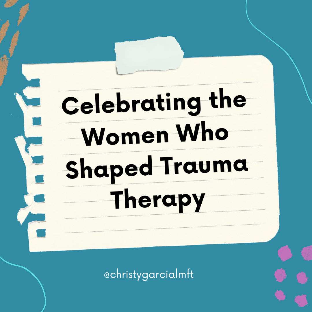 Celebrating the Women Who Shaped Trauma Therapy 