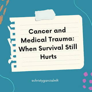 Cancer and Medical Trauma: When Survival Still Hurts