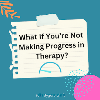 What If You’re Not Making Progress in Therapy?
