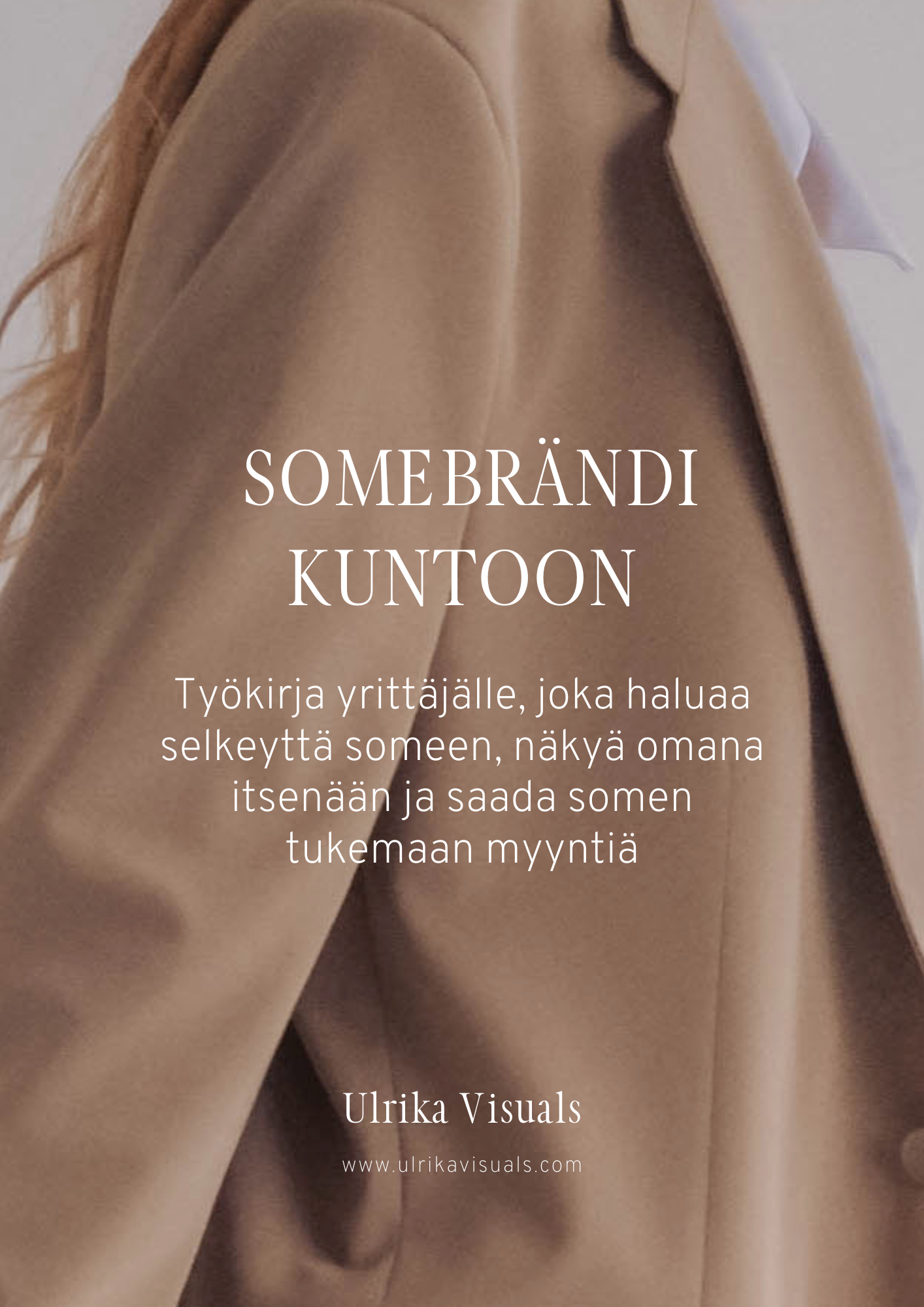 Somebrändi kuntoon – Työkirja yrittäjälle, joka haluaa selkeyttä someen (klikkaa kuvaa)