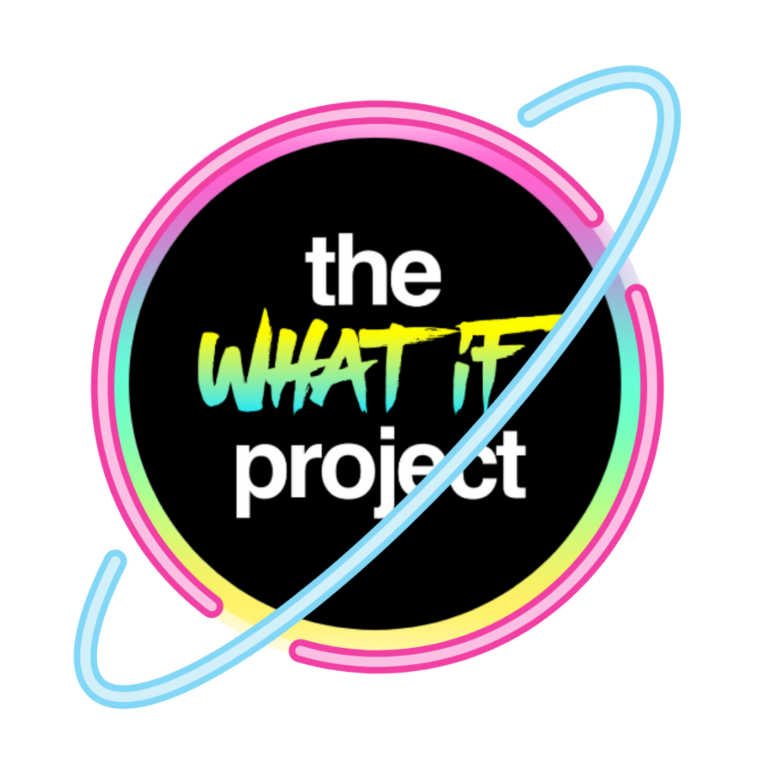 The What If Project