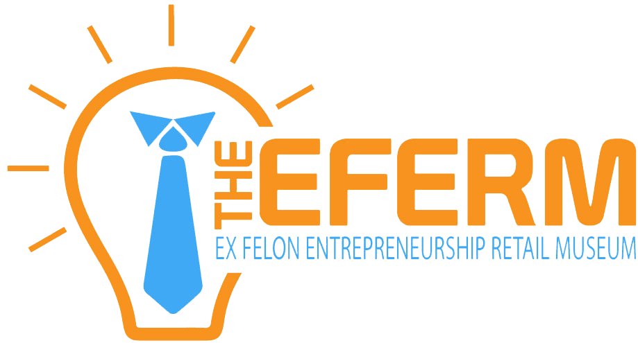 Ex-Felon Entrepreneurship Retail Museum