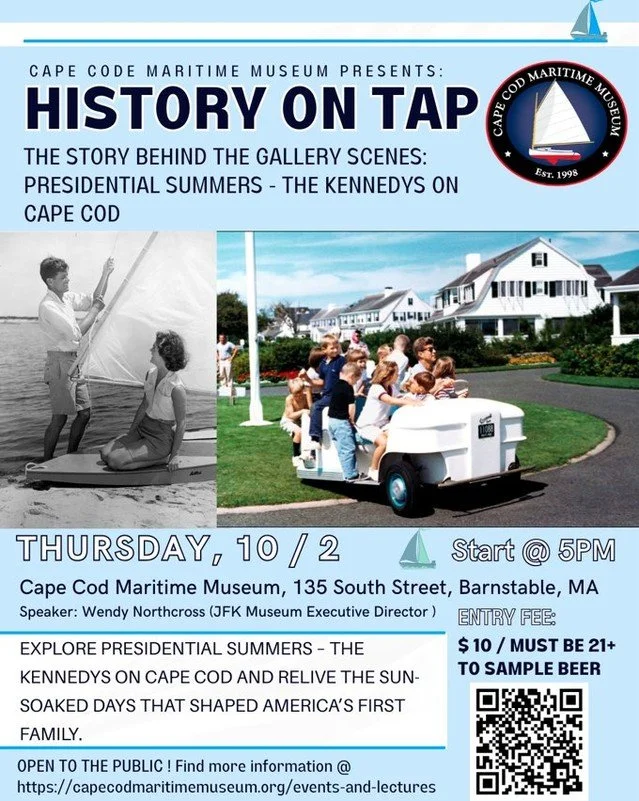 📅 Thursday, October 2, 2025 | 5&ndash;7 PM
🍻 HISTORY ON TAP: The Story Behind the Gallery Scenes &mdash; Presidential Summers: The Kennedys on Cape Cod

Join Wendy Northcross, Executive Director of the JFK Hyannis Museum, for an inside look at Pres