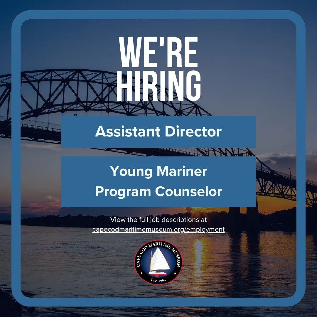 We&rsquo;re currently hiring for two positions!

Our Assistant Director role is a full-time, year-round position, and the Young Mariner Program Counselor role is a full-time seasonal position for the summer.

Learn more about both opportunities on ou