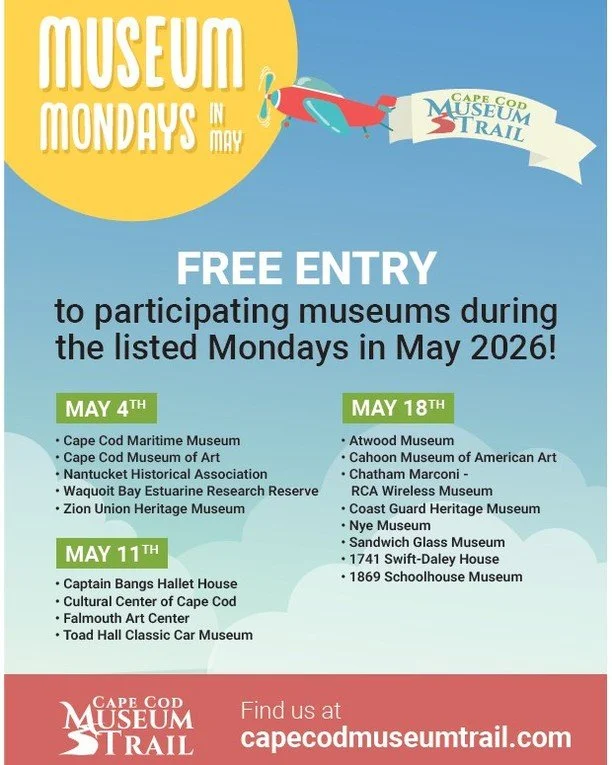 Reminder! We&rsquo;ll be OPEN on Monday, May 4th, for a special &ldquo;Museum Mondays in May&rdquo; event with the Cape Cod Museum Trail. Admission is FREE for all visitors &mdash; come explore the museum with us!