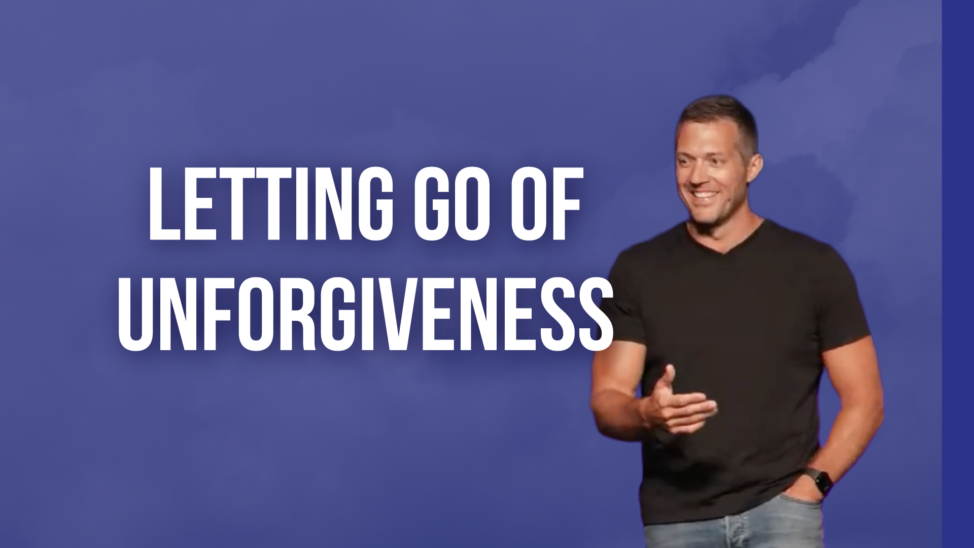 Letting Go of Unforgiveness: Pastor Ross Scheer