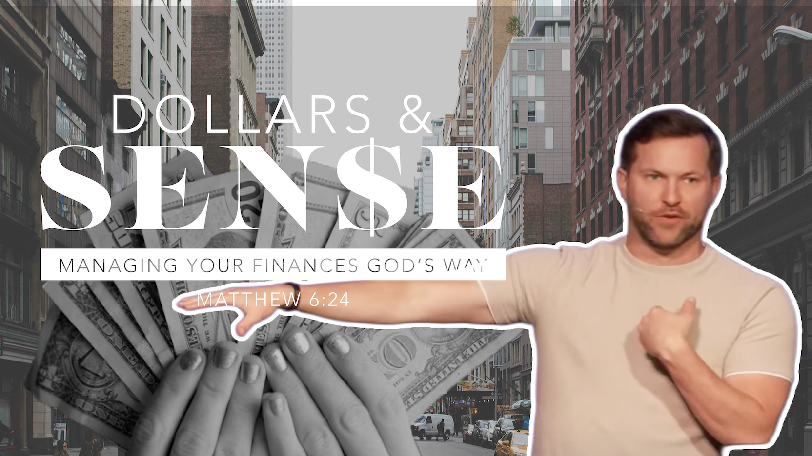 Dollars & SENSE: Managing Your Finances God’s Way: Part 1