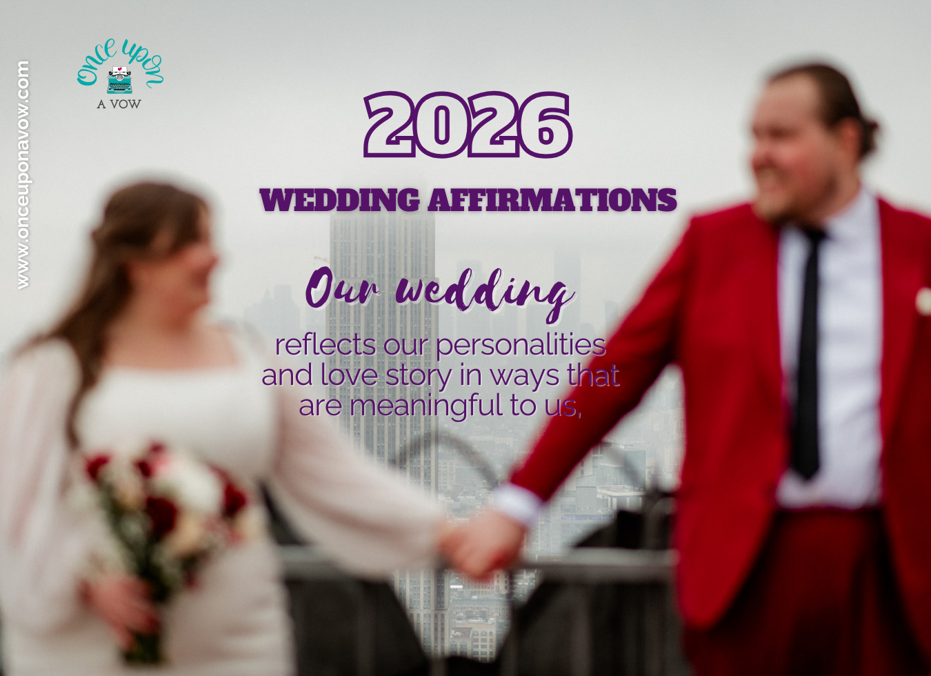 Blurry photo of newlyweds holding hands with buildings in the background and text overlay that says 2026 Wedding Affirmations, "Our wedding reflects our personalities" from fun, intentional, bilingual NYC and Boston Wedding Officiants