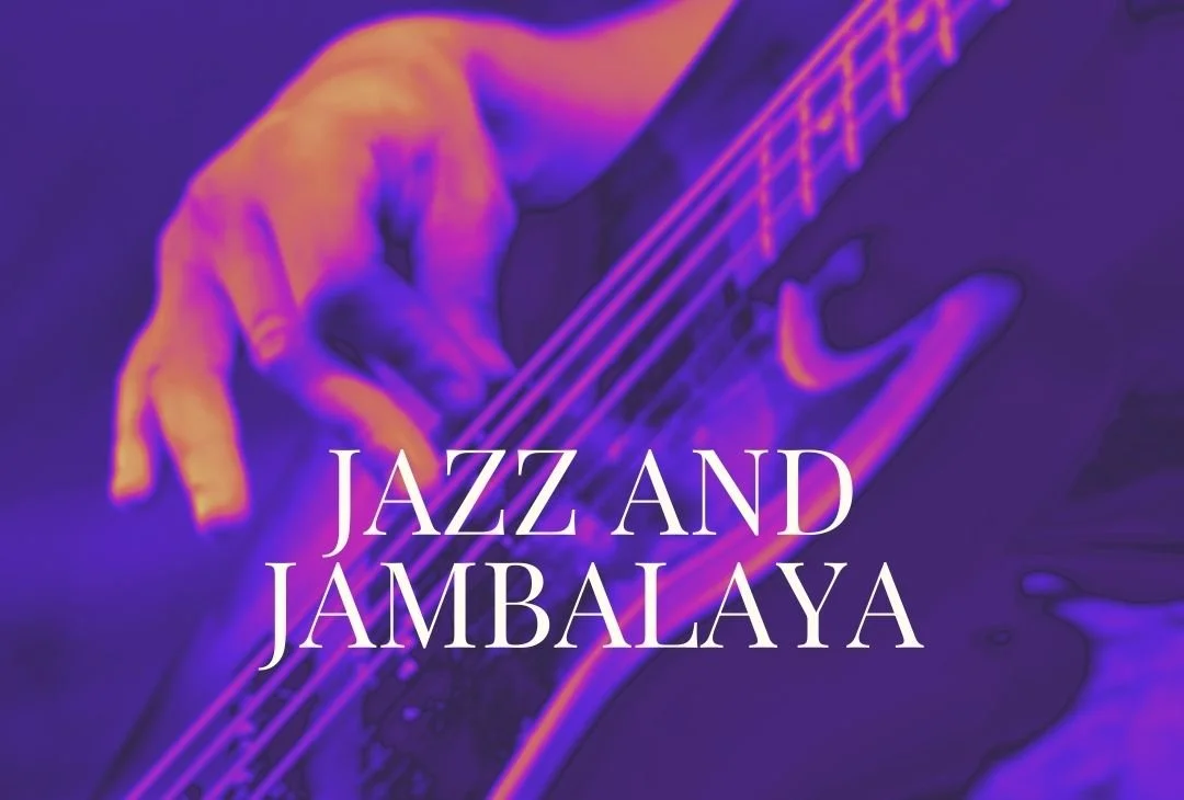 Jazz and Jambalaya