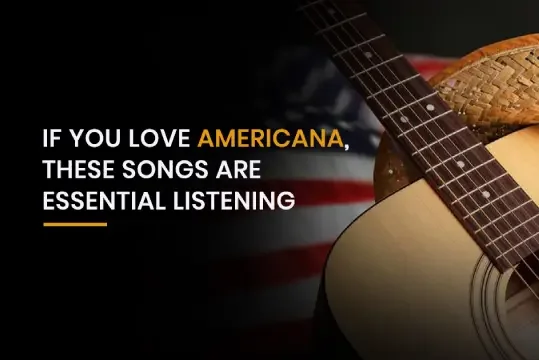 The 100 Best Americana Songs of All Time (Part 1: The Foundation)