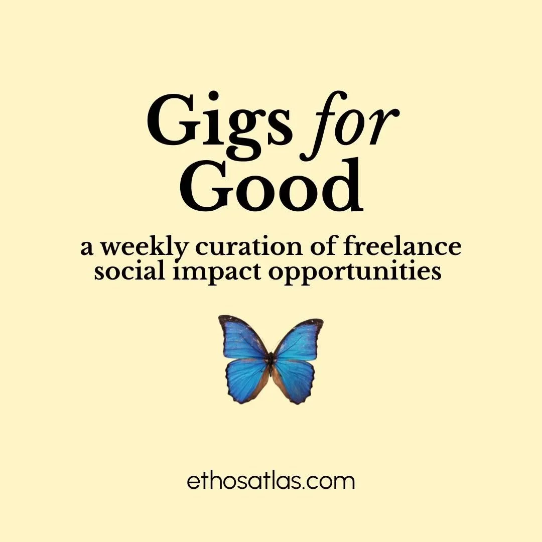 Introducing Gigs for Good 🎉&nbsp;An Ethos Atlas initiative that curates weekly freelance social impact opportunities 🦋&nbsp;

If you&rsquo;re looking for short-term, mission-driven (mostly remote 🌍) roles &amp; projects, you can now find new ones 