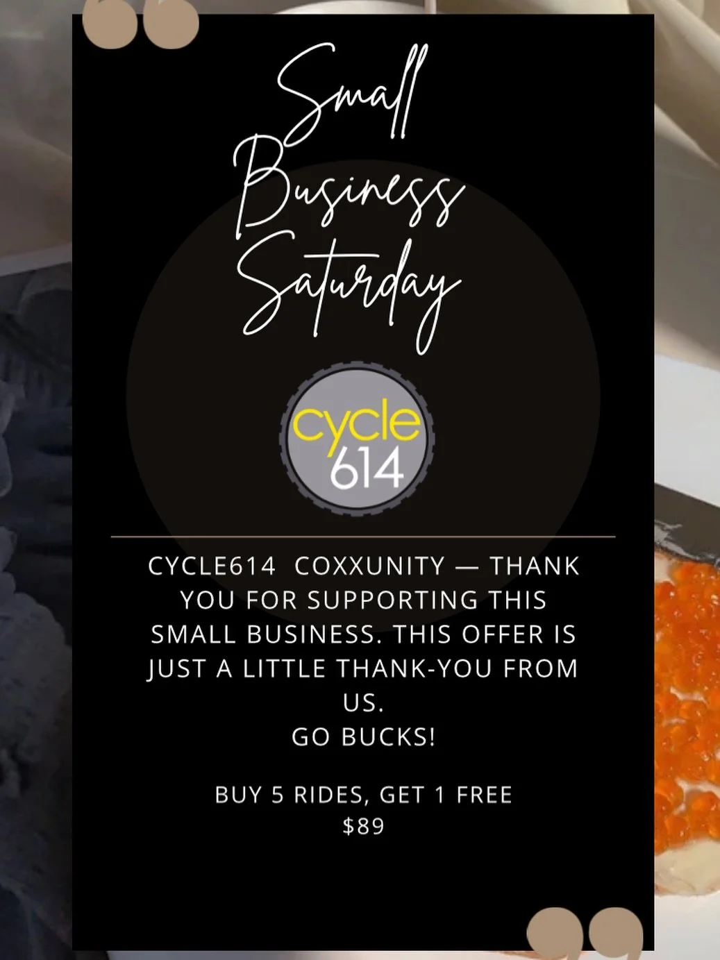 Small Business Saturday always reminds us:  Cycle614 is nothing without YOU. 
Every ride. Every comeback story. Every new chapter. YOU make this studio magic.

As a thank-you, we&rsquo;re giving you a little gift today:
Buy 5 rides, get 1 FREE &mdash