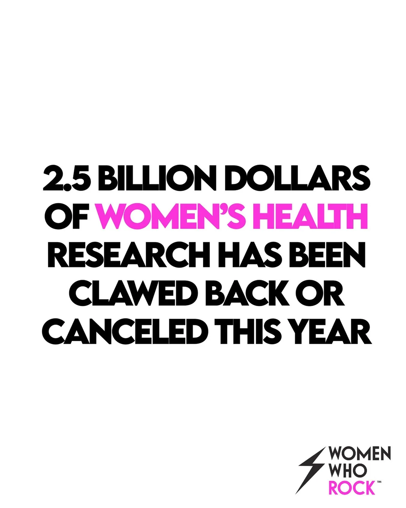 💔 $2.5 BILLION in women&rsquo;s health research canceled this year. That&rsquo;s billions of missed opportunities to improve care, advance science, find cures, and save lives. 

There has never been a more important time to advocate and fundraise fo