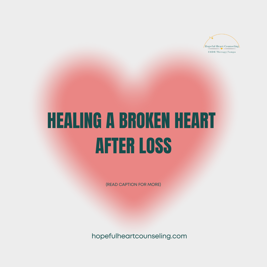 Healing a Broken Heart After Loss