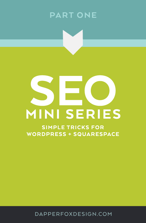 SEO+Basics+-+Simple+steps+for+a+big+impact+-+Dapper+Fox+Design+Blog.png