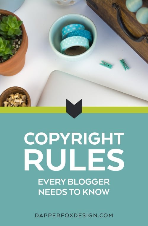 Copyright+Rules+for+Bloggers+-+A+simple+guide+to+copyright+law+for+blogs+by+Dapper+Fox+Design,+a+creative+resource+for+entrepreneurs.jpeg