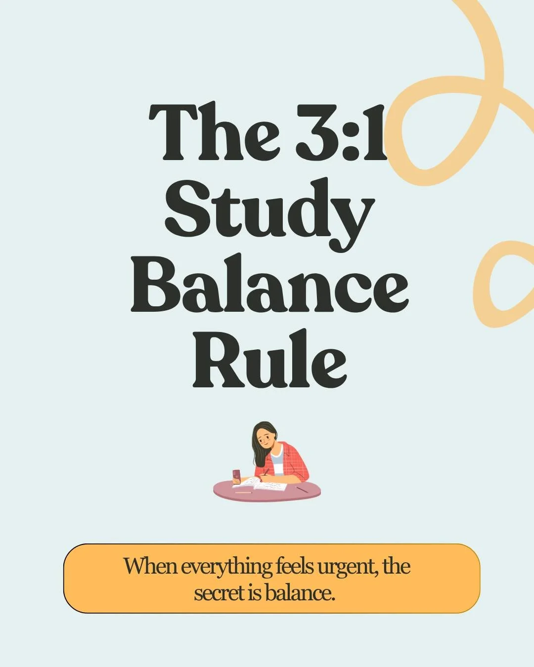 When everything feels urgent, the secret is balance. 🧘&zwj;♀️

The 3:1 Study Balance Rule helps students focus on what actually improves results &mdash; confident review, steady progress, and low stress.

💬 Try it this week:
&ndash; 3 parts revisio