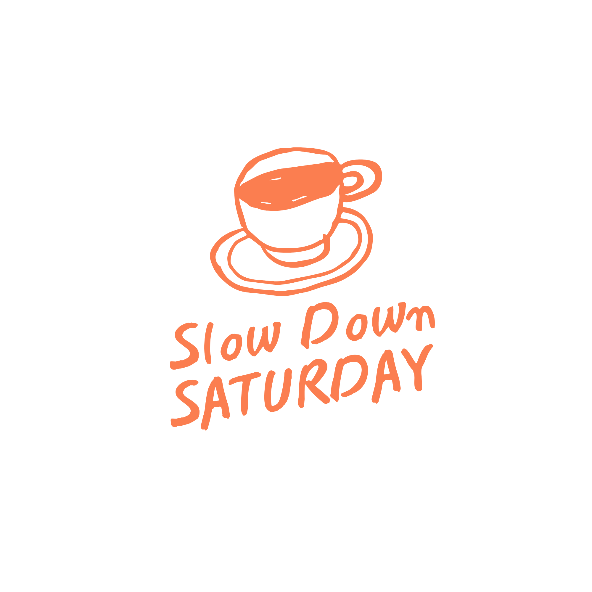 Slow Down Saturday