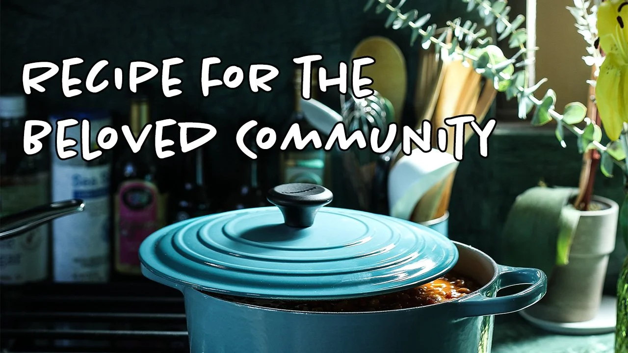 Recipe for the Beloved Community