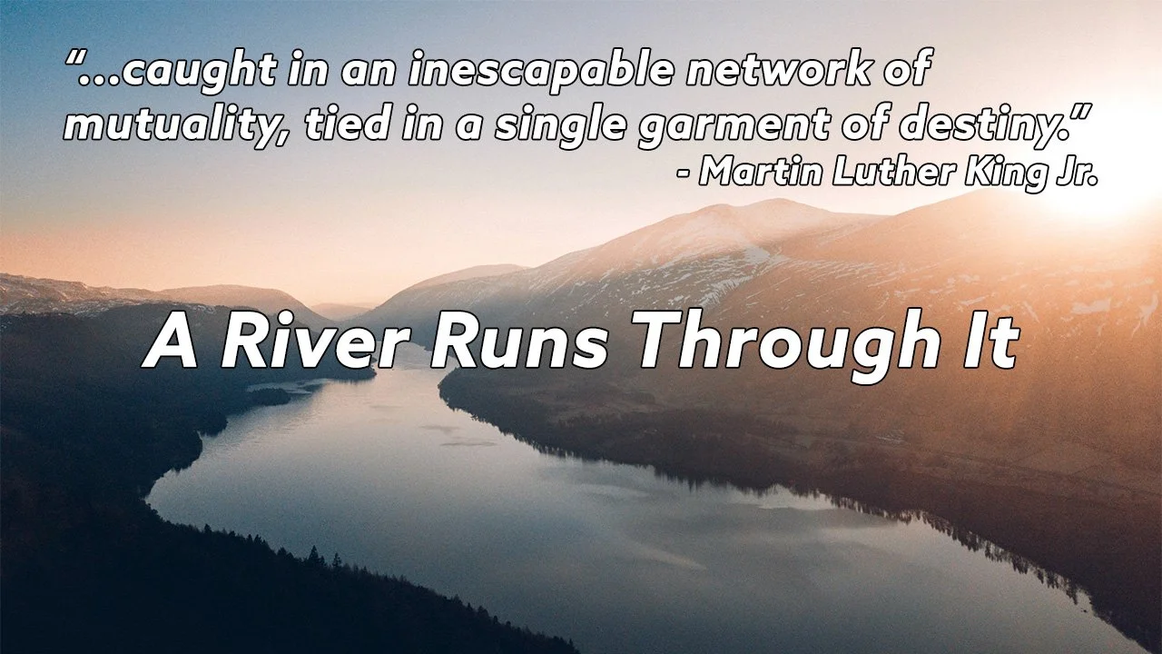 A River Runs Through It