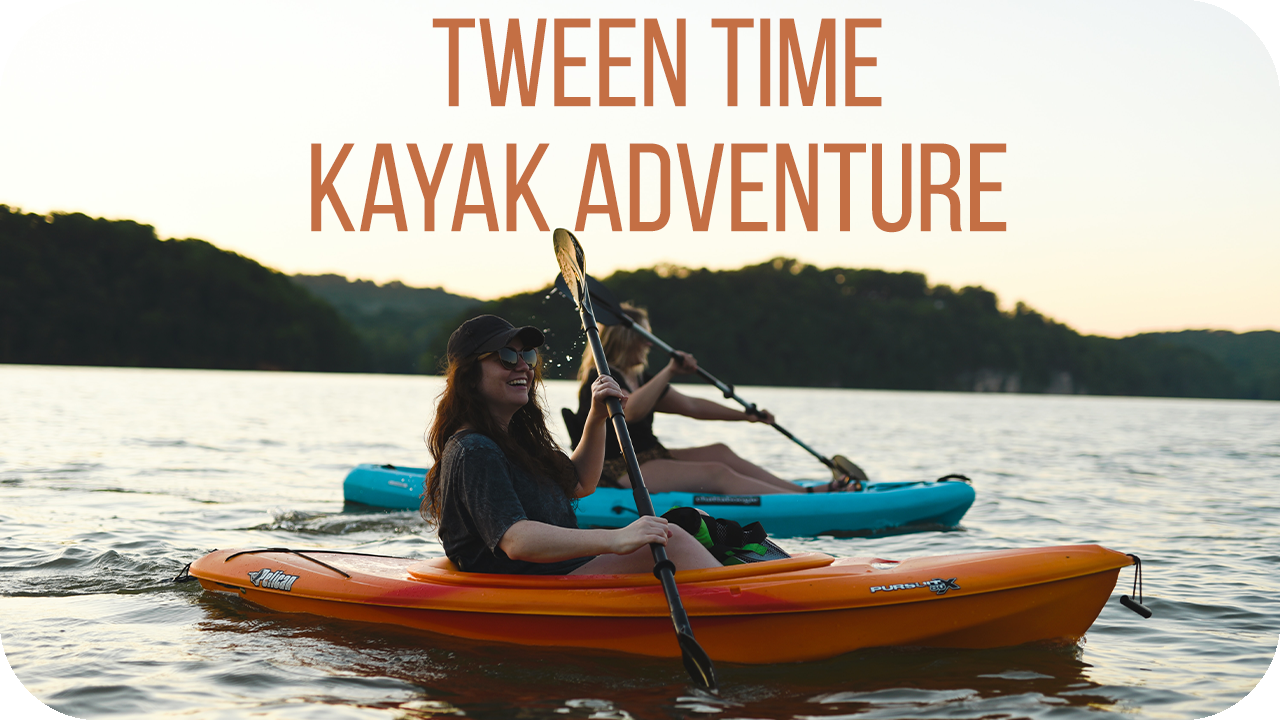 Tween Time - Kayak Adventure