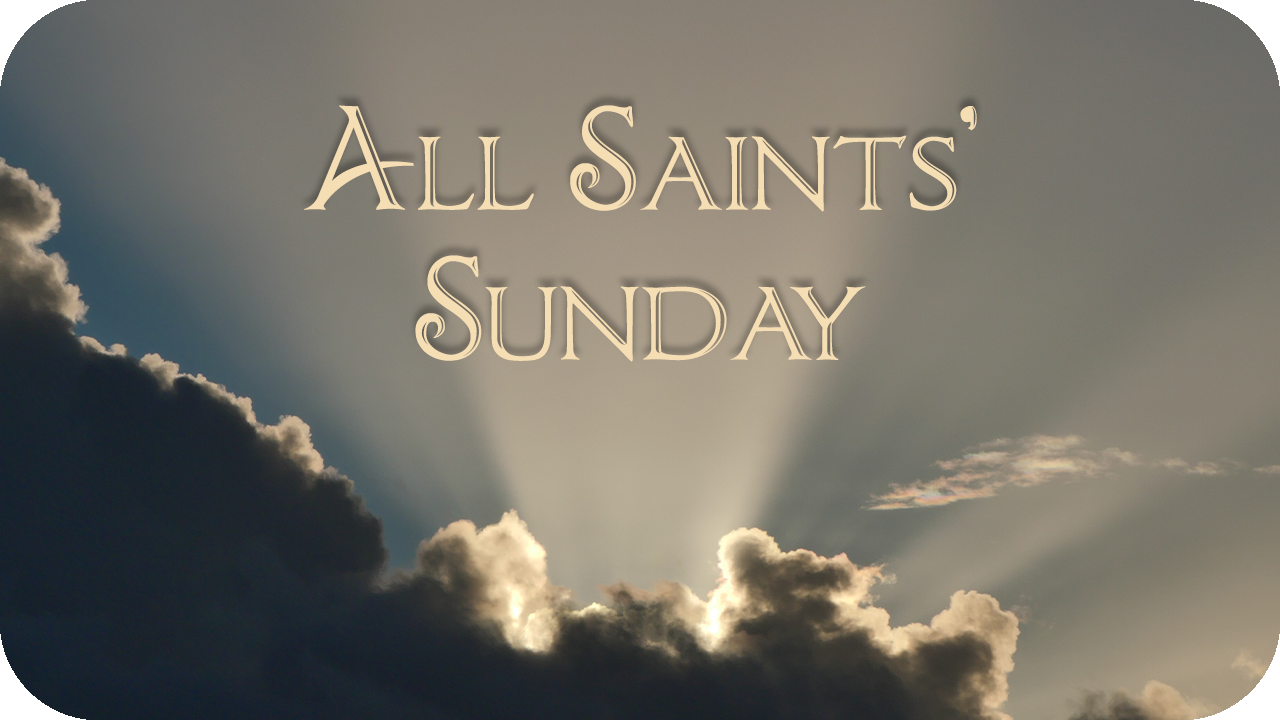 All Saints’ Sunday