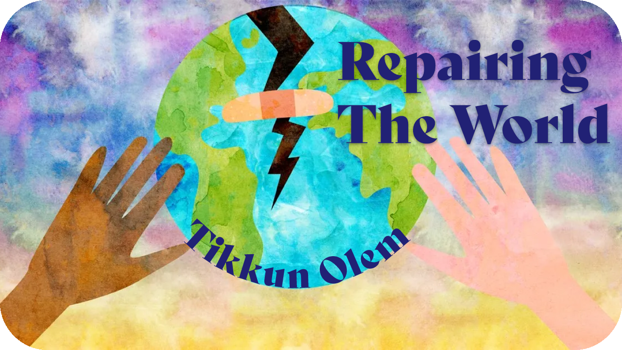 Repairing The World