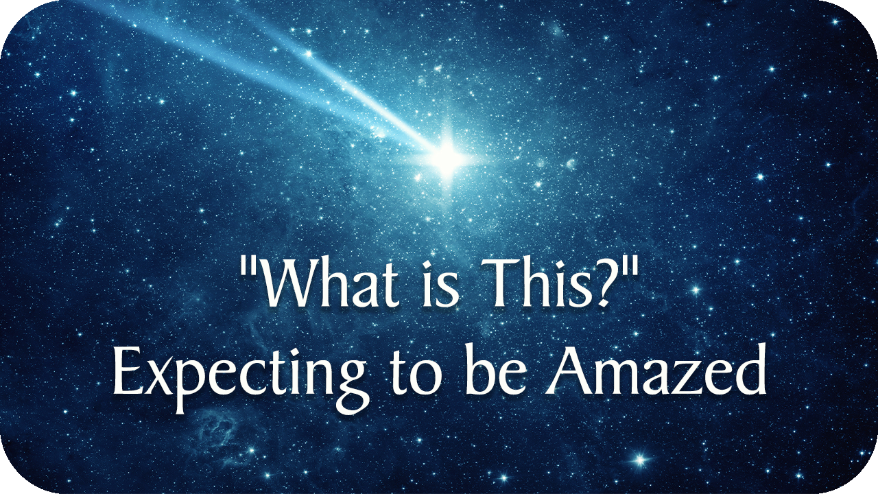 What is This? Expecting to Be Amazed