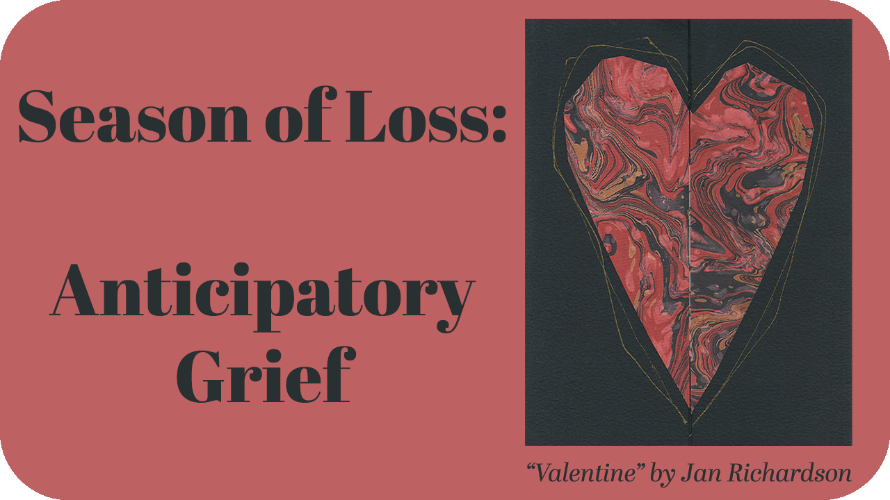 Season of Loss: Anticipatory Grief