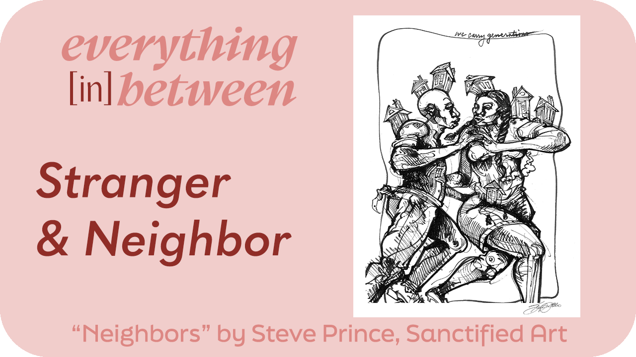 Everything [in] Between: Stranger & Neighbor episode artwork