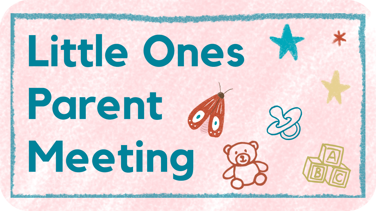 Little Ones Parent Meeting
